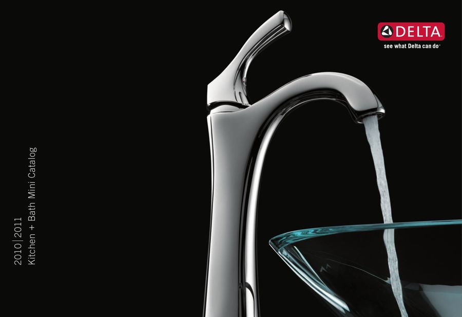 2010 - 2011 Delta Mini Catalog by Delta Faucet 2010 - 2011 Delta Mini Catalog by Delta Faucet